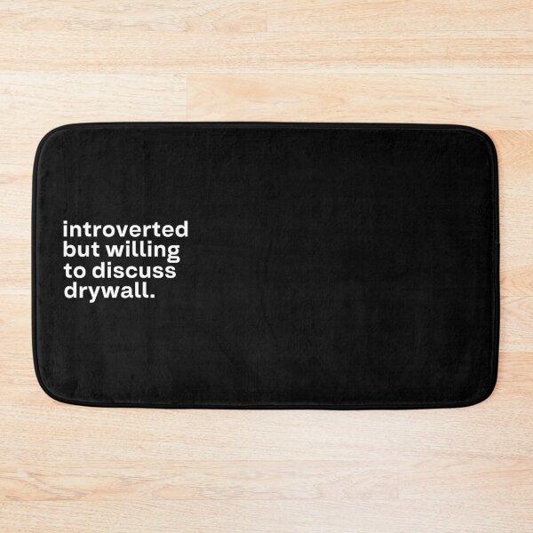 Item preview, Introverted but willing to discuss drywall. designed and sold by 90Percent.