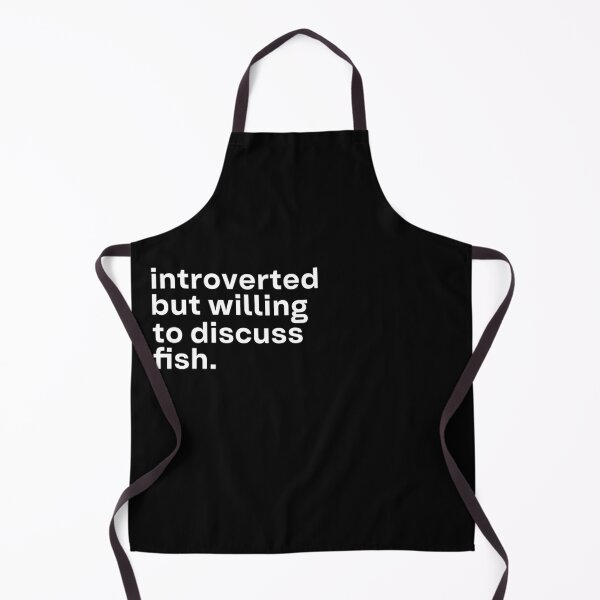 Item preview, Introverted but willing to discuss fish. designed and sold by 90Percent.