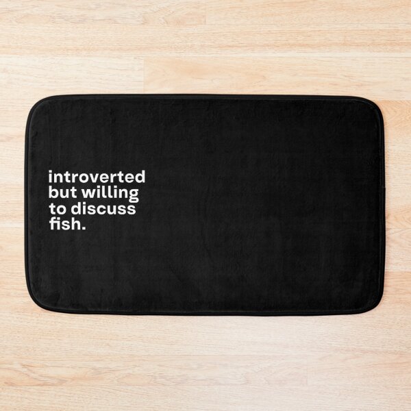 Item preview, Introverted but willing to discuss fish. designed and sold by 90Percent.