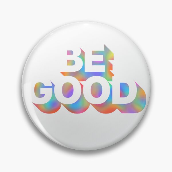 Item preview, BE GOOD designed and sold by Ghoul Enterprises.