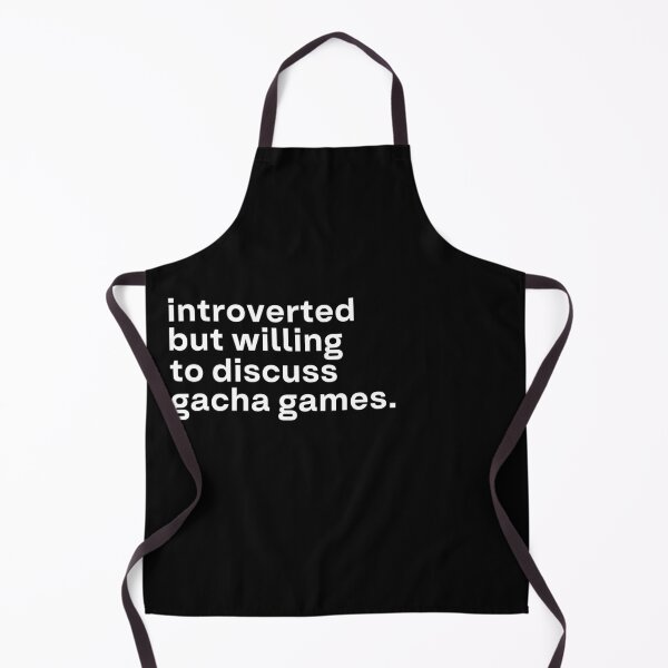 Item preview, Introverted but willing to discuss gacha games. designed and sold by 90Percent.