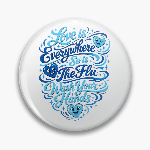 Item preview, Love is Everywhere So is The Flu Wash Your Hands designed and sold by MA project.