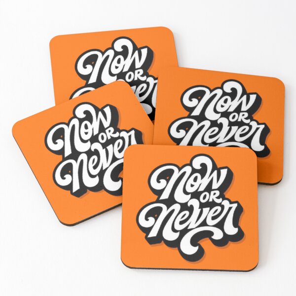 Item preview, Now or Never designed and sold by GraphicMondaze.