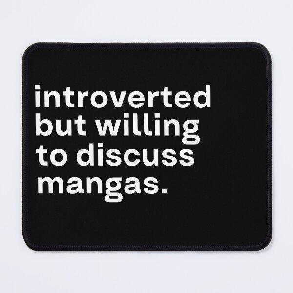 Item preview, Introverted but willing to discuss manga designed and sold by 90Percent.