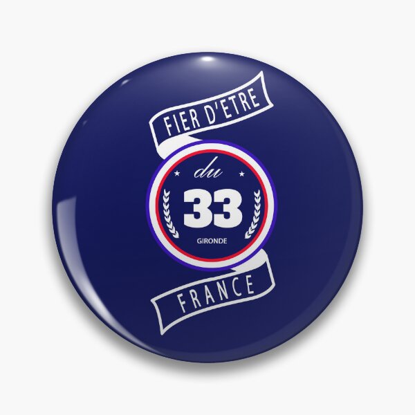 Item preview, Proud to be from the 33rd district, Gironde, France designed and sold by capricedefille.