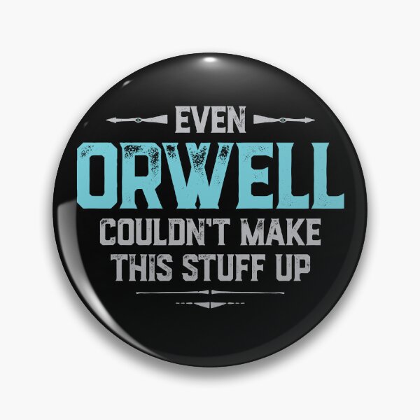 Aperçu de l'œuvre Même Orwell ne pouvait pas faire ce genre de choses créée et vendue par TeesbyDD.