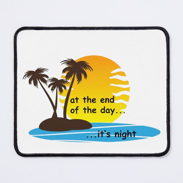 Item preview, at the end of the day, it's night designed and sold by Mad-by-The-O.