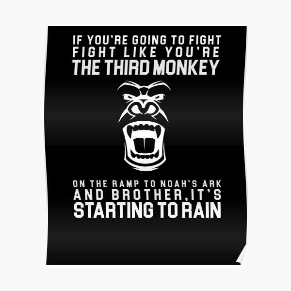 Fight Like The Third Monkey On Noah's Ark V5 Poster
