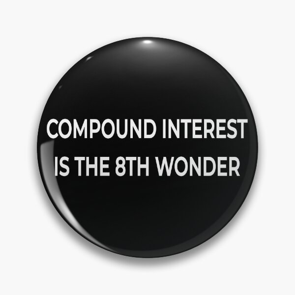 Item preview, Compound Interest 8th Wonder Financial Quote designed and sold by Mikidesign1988.