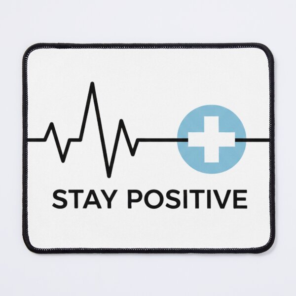 Item preview, Stay Positive Medical EKG Heartbeat T-Shirt Design designed and sold by ToonyTeez.