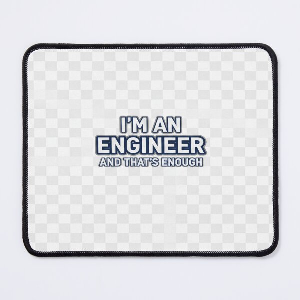 Item preview, I'M AN ENGINEER AND THAT'S ENOUGH designed and sold by bebeshoppl.