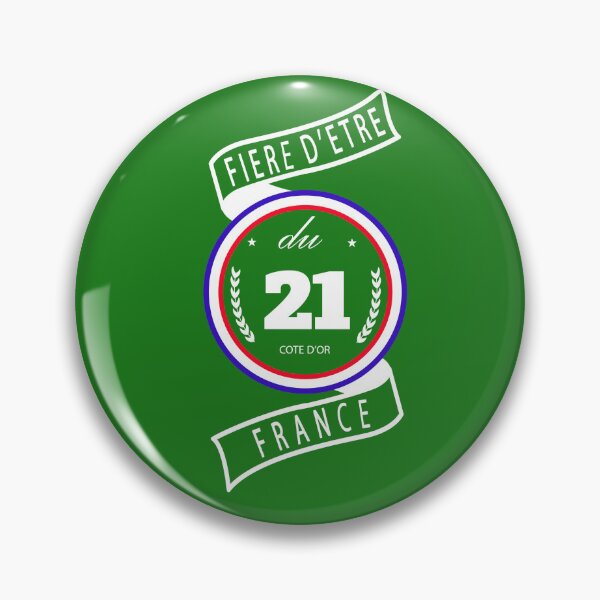 Item preview, Proud to be from the 21st, Côte d'Or, France designed and sold by capricedefille.