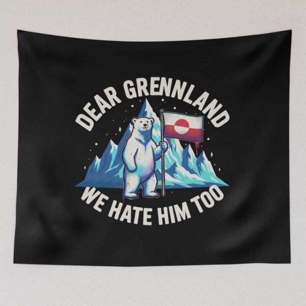 Item preview, Dear Greenland We Hate Him Too designed and sold by Meryem Mamouni.
