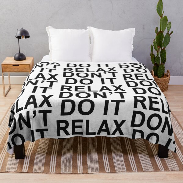 Item preview, Relax Don't Do It designed and sold by Normbot2000.