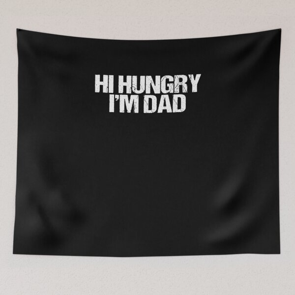 Item preview, Hi Hungry, I'm Dad designed and sold by TeeTimeGuys.