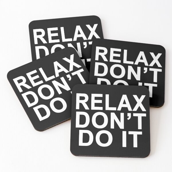 Item preview, Relax Don't Do It designed and sold by Normbot2000.