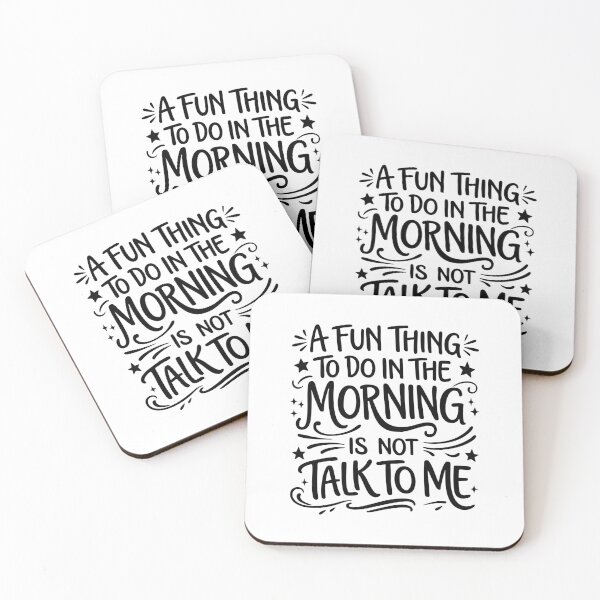 Item preview, A Fun Thing To Do In The Morning Is Not Talk To Me, Funny Sayings designed and sold by CloudyPress.