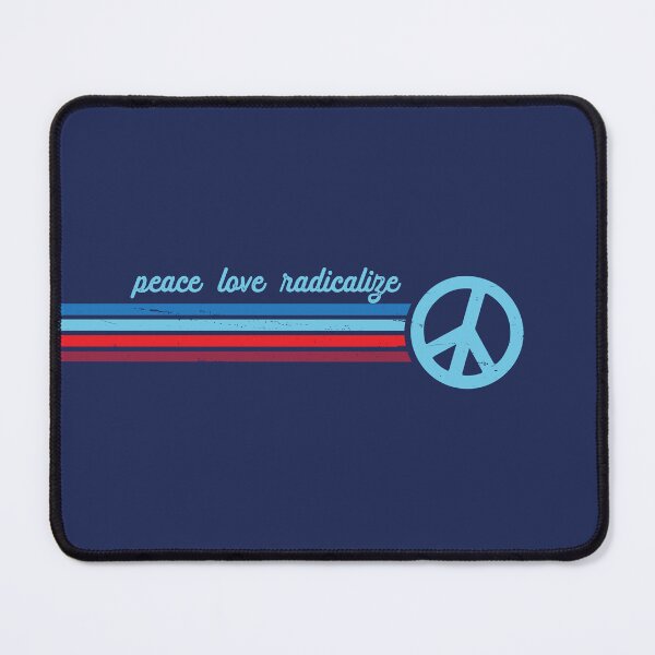 Item preview, Peace Love Radicalize designed and sold by jitterfly.
