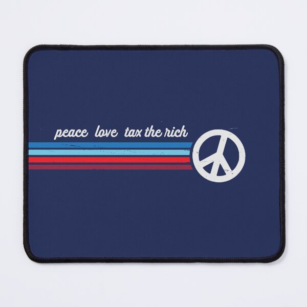 Item preview, Peace Love Tax the Rich designed and sold by jitterfly.