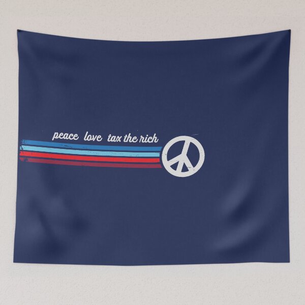Item preview, Peace Love Tax the Rich designed and sold by jitterfly.