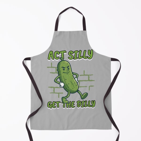 Item preview, Act Silly Get the Dilly designed and sold by B&CMerch.