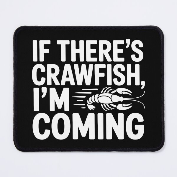Item preview, If There’s Crawfish, I’m Coming designed and sold by theartfulaspie.