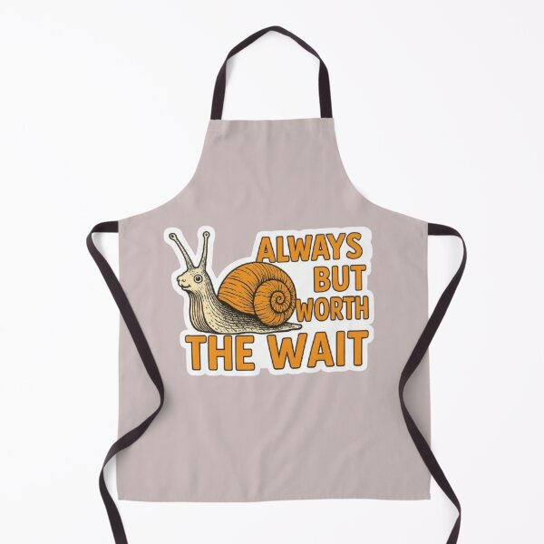 Item preview, "Always late, but worth the wait" - be patient and understanding designed and sold by JaroDesign2023.