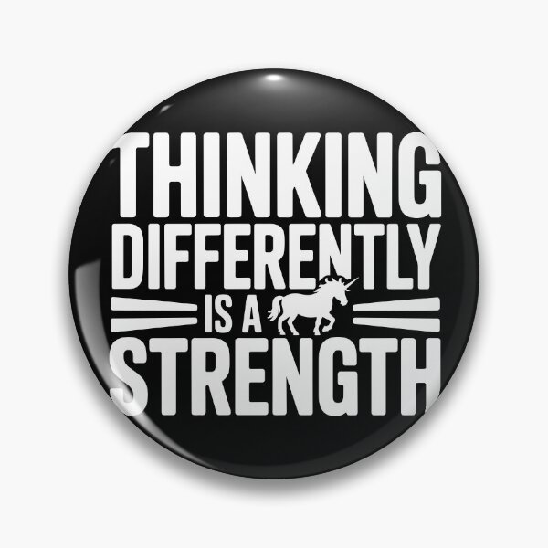 Item preview, Thinking Differently Is a Strength designed and sold by theartfulaspie.