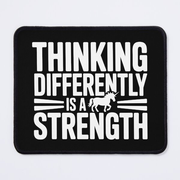 Item preview, Thinking Differently Is a Strength designed and sold by theartfulaspie.