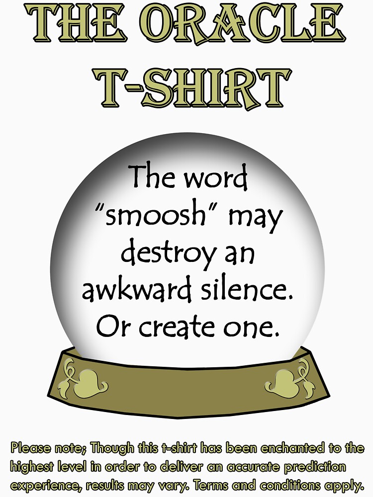 Smoosh; The Oracle T-shirt by EcoSteph