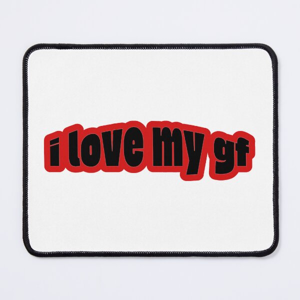 Item preview, I Love My Girlfriend GF designed and sold by Studio Sonders.