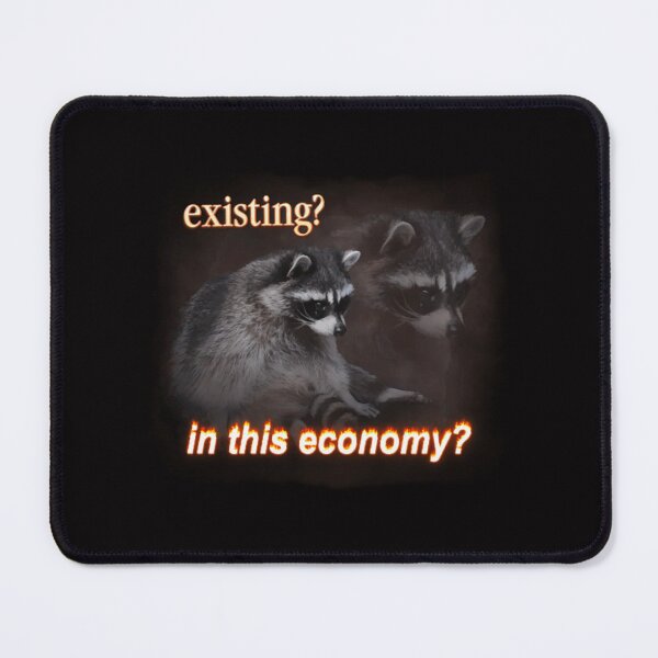 Item preview, Existing In This Economy Sad raccoon word art designed and sold by MatthewJordas.