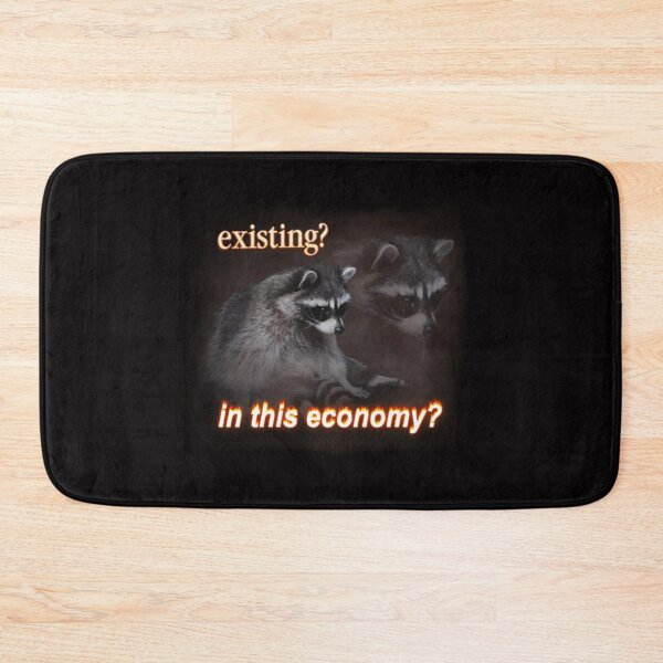 Item preview, Existing In This Economy Sad raccoon word art designed and sold by MatthewJordas.