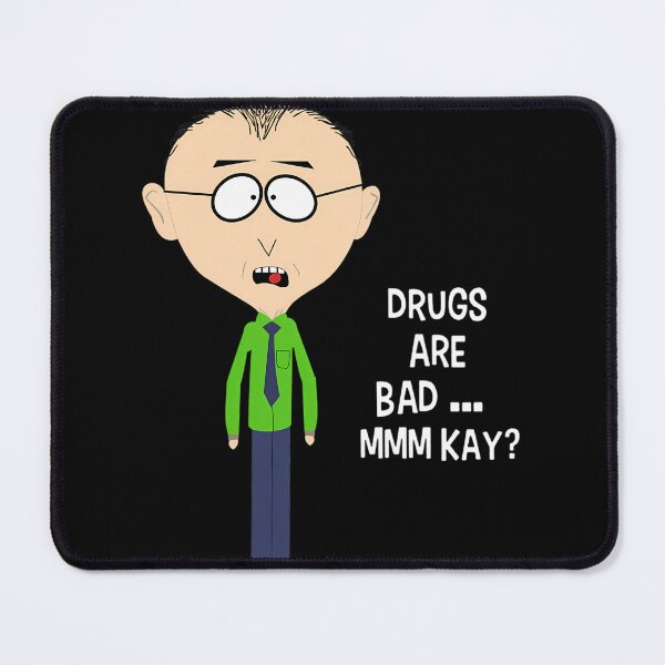 Item preview, 1746 Drugs Are Bad Mkay Mr Mackey South Park designed and sold by AmandasHastie.