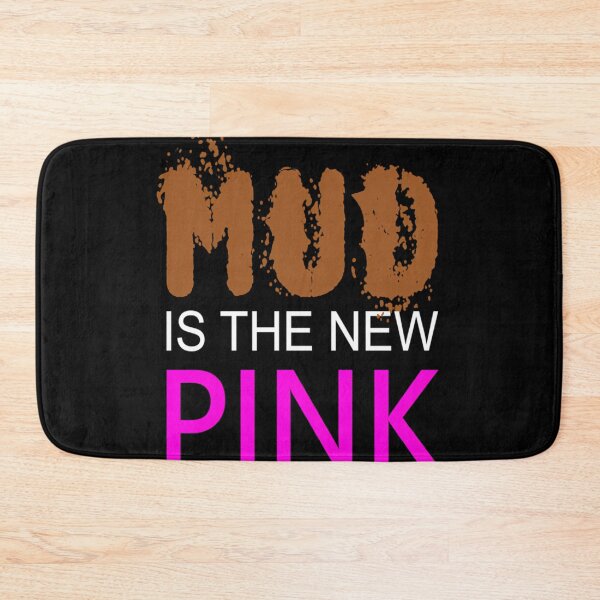 Item preview,  Womens - Mud Is The New Pink - Mud Run Team Shirt designed and sold by AmandasHastie.