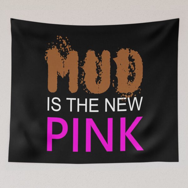 Item preview,  Womens - Mud Is The New Pink - Mud Run Team Shirt designed and sold by AmandasHastie.
