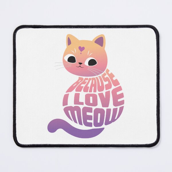 Item preview, Because I Love Meow Valentine Cat designed and sold by Cat Quotes.