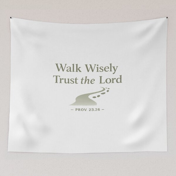 Item preview, Walk Wisely Trust the Lord – Proverbs 23:26 Christian Faith Design designed and sold by SoulThread Studio.