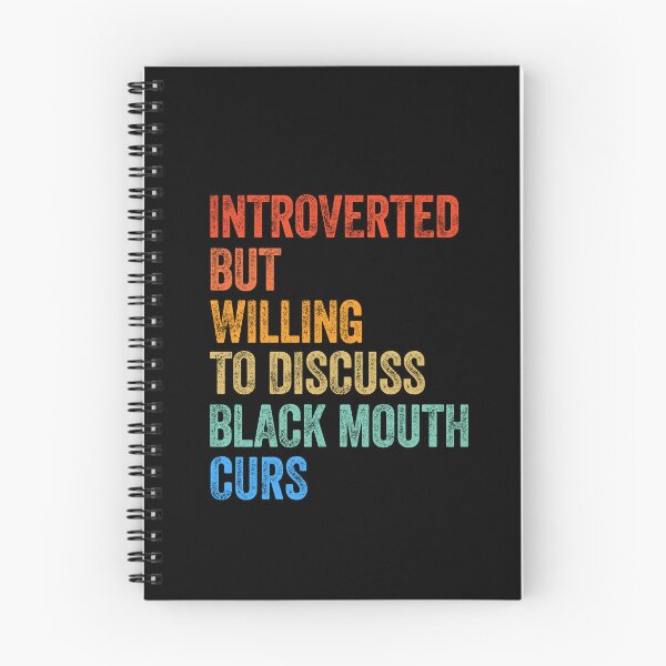 Item preview, Introverted But Willing To Discuss Black Mouth Curs Gift designed and sold by Guarddogdrive.