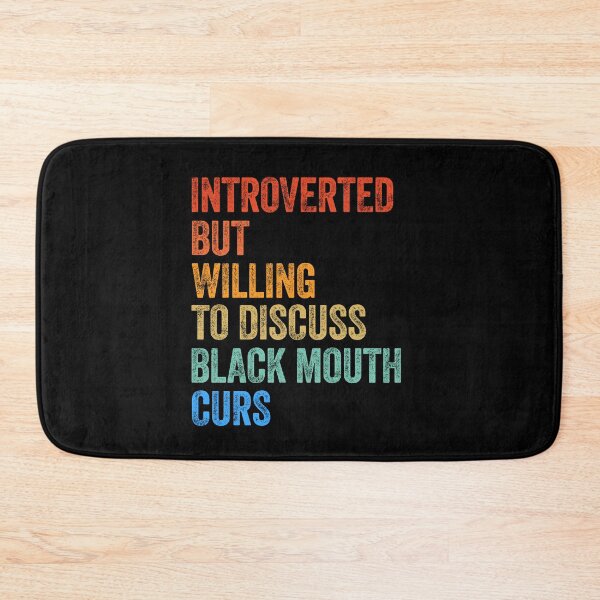 Item preview, Introverted But Willing To Discuss Black Mouth Curs Gift designed and sold by Guarddogdrive.
