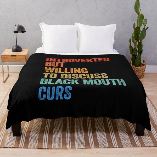 Item preview, Introverted But Willing To Discuss Black Mouth Curs Gift designed and sold by Guarddogdrive.
