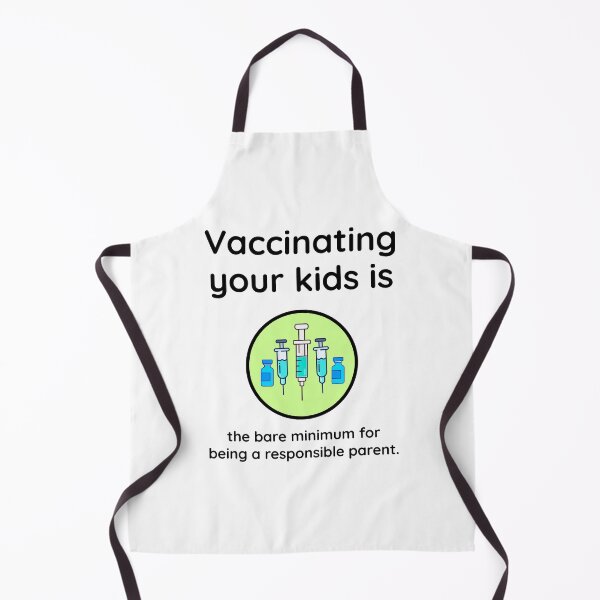 Item preview, Vaccinating your kids is the minimum for being a responsible parent.  designed and sold by Rachel the Artist .
