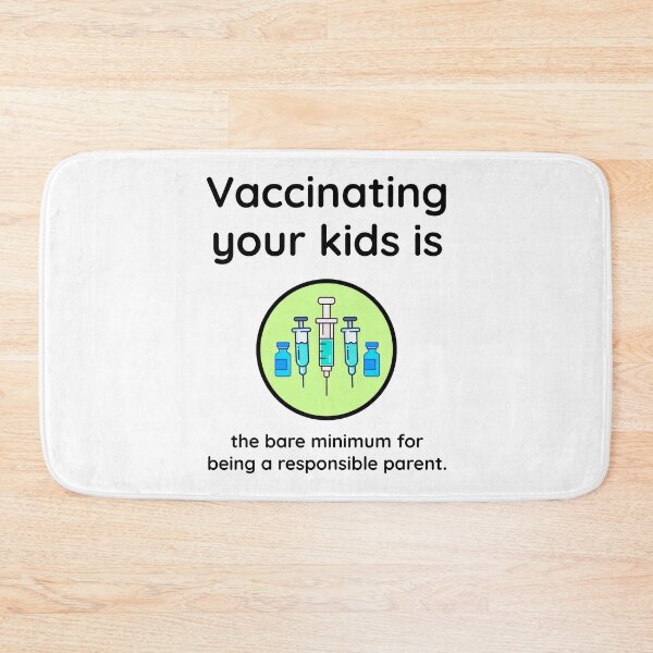 Item preview, Vaccinating your kids is the minimum for being a responsible parent.  designed and sold by Rachel the Artist .