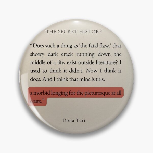 Item preview, Dona Tart the Secret History "a morbid longong for the picturesque at all costs" quote designed and sold by Ink&Iron.