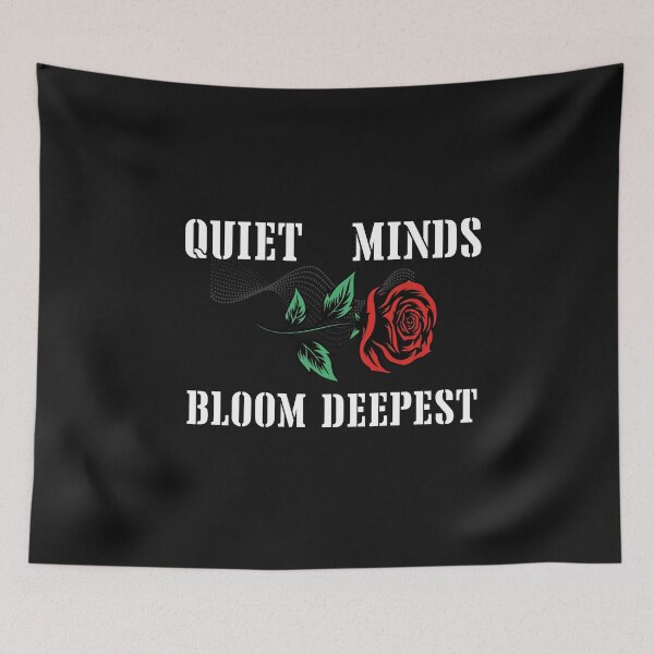 Item preview, Quiet Minds Bloom Deepest – Moody Floral Quote for Introverts designed and sold by ChameraDesign.