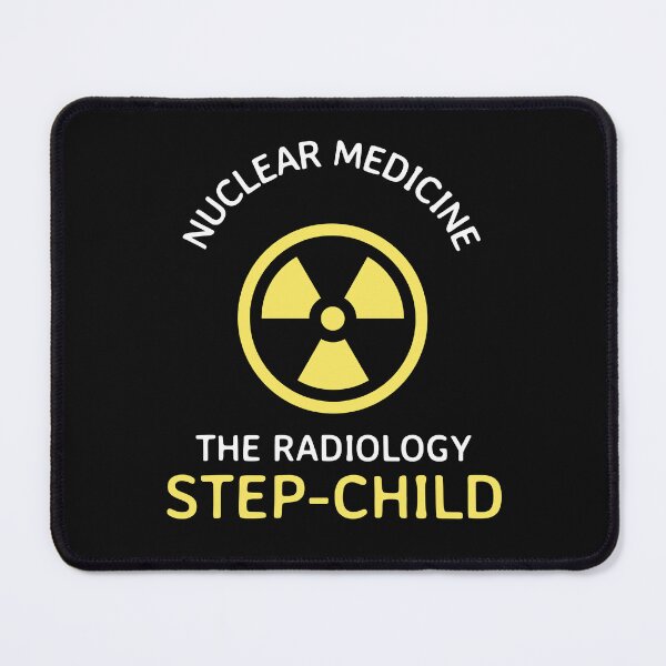 Item preview, Nuclear Medicine The Radiology Step-Child - Nuclear Medicine Technologist designed and sold by STPrints.