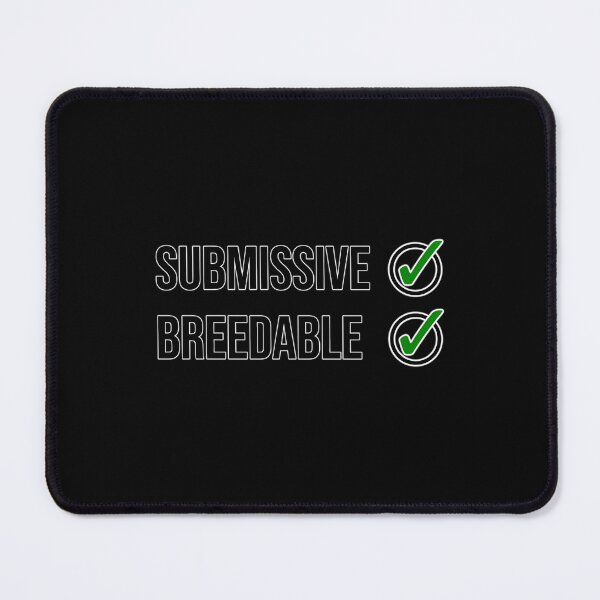 Item preview, Submissive And Breedable designed and sold by ShopWithNY.