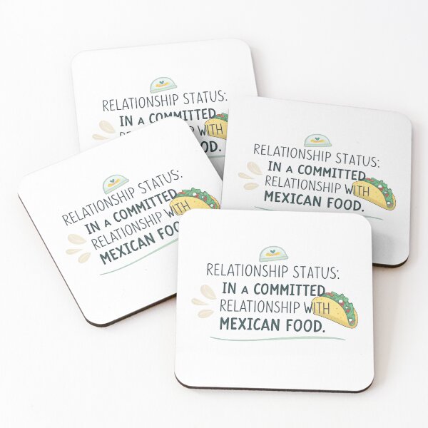 Item preview, Relationship Status: In a committed relationship with Mexican food." designed and sold by GogoGrove.
