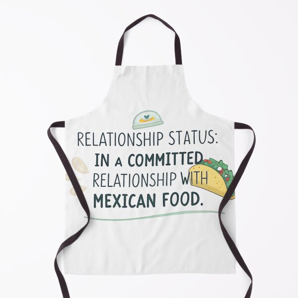 Item preview, Relationship Status: In a committed relationship with Mexican food." designed and sold by GogoGrove.