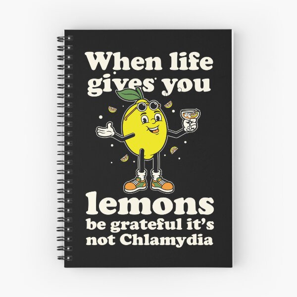 Item preview, When life gives you lemons be grateful it's not Chlamydia (on dark colors) designed and sold by messy-nessie.